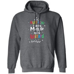 Autism Autism Turns Muggle Into Wizard Harry Potter T-Shirts, Hoodies, Long Sleeve 45