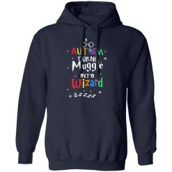 Autism Autism Turns Muggle Into Wizard Harry Potter T-Shirts, Hoodies, Long Sleeve 47