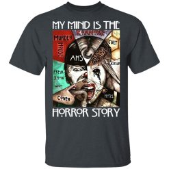 American Horror Story My Mind Is The Horror Story T-Shirts, Hoodies, Long Sleeve 27