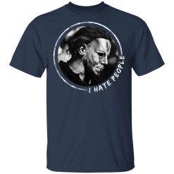 Michael Myers I Hate People T-Shirts, Hoodies, Long Sleeve 29