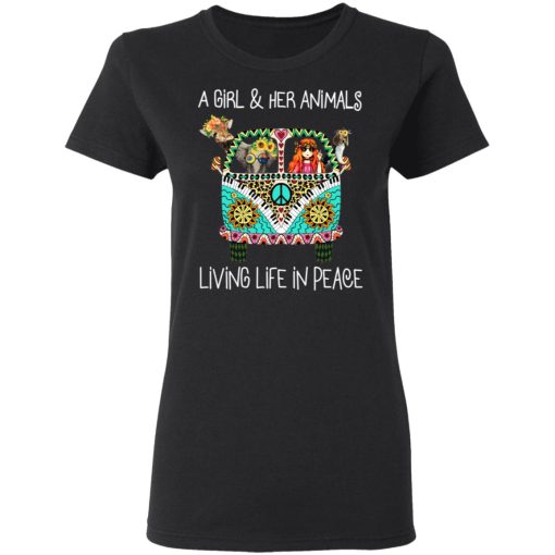 A Girl And Her Animals Living Life In Peace T-Shirts, Hoodies, Long Sleeve 9