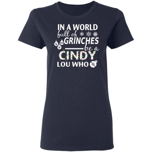 In A World Full Of Grinches Be A Cindy Lou Who Christmas T-Shirts, Hoodies, Long Sleeve 13