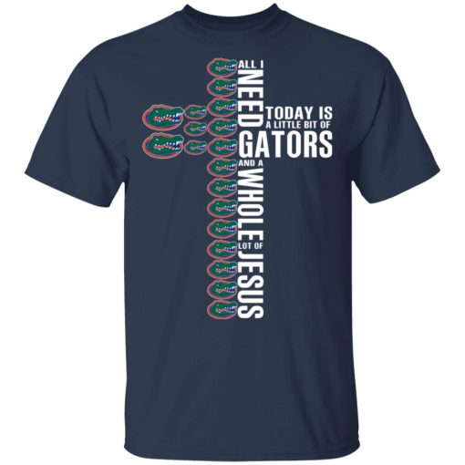 Jesus All I Need Is A Little Bit Of Gators And A Whole Lot Of Jesus T-Shirts, Hoodies, Long Sleeve 5