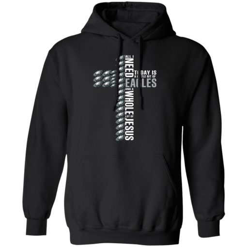 Jesus All I Need Is A Little Bit Of Philadelphia Eagles And A Whole Lot Of Jesus T-Shirts, Hoodies, Long Sleeve 19