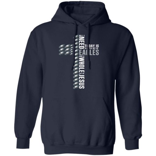 Jesus All I Need Is A Little Bit Of Philadelphia Eagles And A Whole Lot Of Jesus T-Shirts, Hoodies, Long Sleeve 21