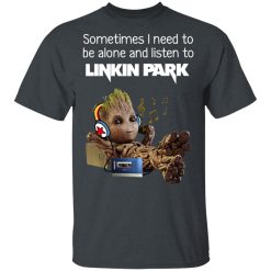 Groot Sometimes I Need To Be Alone And Listen To Linkin Park T-Shirts, Hoodies, Long Sleeve 27