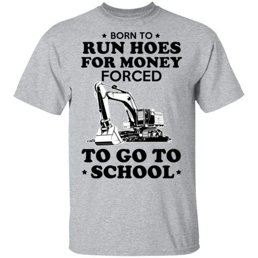 Born To Run Hoes For Money Forced To Go To School Youth T-Shirts, Hoodies, Long Sleeve 6