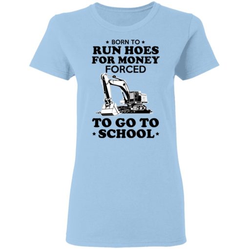 Born To Run Hoes For Money Forced To Go To School Youth T-Shirts, Hoodies, Long Sleeve 8