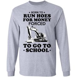 Born To Run Hoes For Money Forced To Go To School Youth T-Shirts, Hoodies, Long Sleeve 35