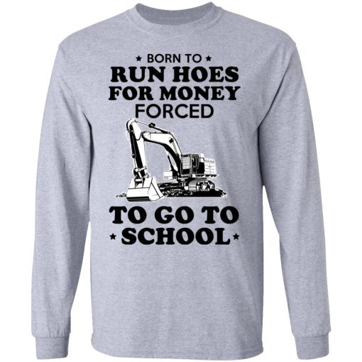 Born To Run Hoes For Money Forced To Go To School Youth T-Shirts, Hoodies, Long Sleeve 14