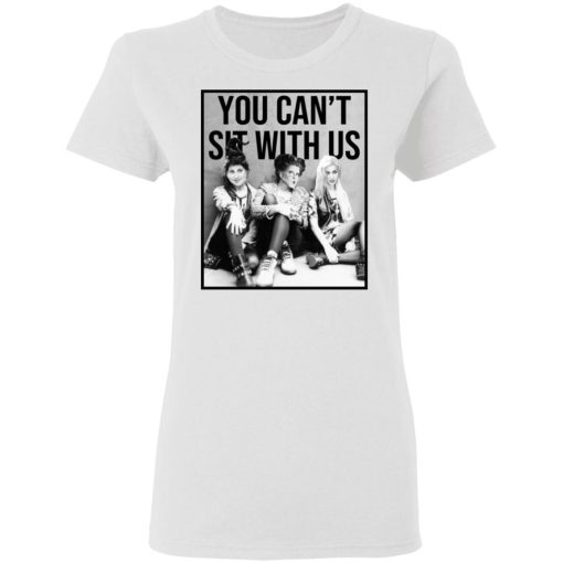 Hocus Pocus You Can't Sit With Us T-Shirts, Hoodies, Long Sleeve 9