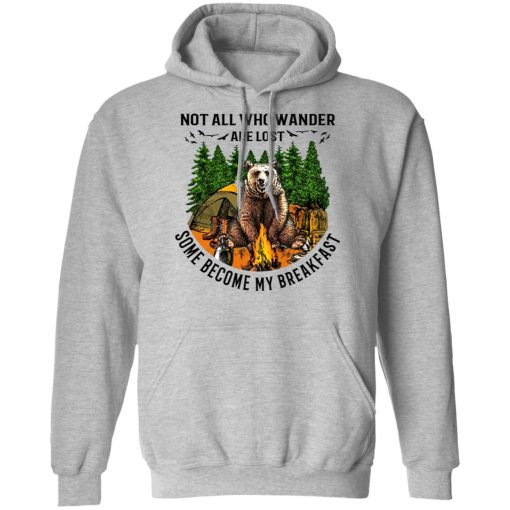 Not All Who Wander Are Lost Some Became By Breakfast T-Shirts, Hoodies, Long Sleeve 20