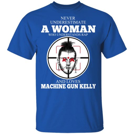 A Woman Who Understands Rap And Loves Machine Gun Kelly T-Shirts, Hoodies, Long Sleeve 7