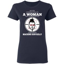 A Woman Who Understands Rap And Loves Machine Gun Kelly T-Shirts, Hoodies, Long Sleeve 37