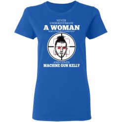 A Woman Who Understands Rap And Loves Machine Gun Kelly T-Shirts, Hoodies, Long Sleeve 39