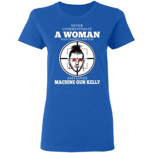 A Woman Who Understands Rap And Loves Machine Gun Kelly T-Shirts, Hoodies, Long Sleeve 15