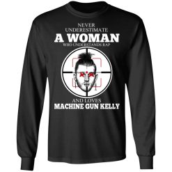 A Woman Who Understands Rap And Loves Machine Gun Kelly T-Shirts, Hoodies, Long Sleeve 41