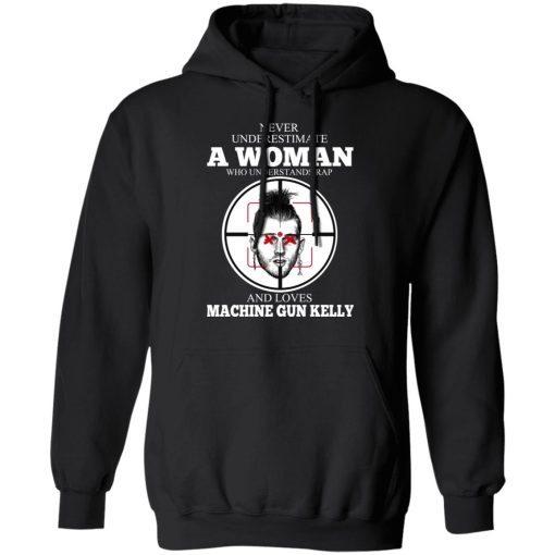 A Woman Who Understands Rap And Loves Machine Gun Kelly T-Shirts, Hoodies, Long Sleeve 19