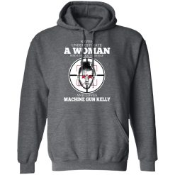 A Woman Who Understands Rap And Loves Machine Gun Kelly T-Shirts, Hoodies, Long Sleeve 47