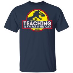 Teaching Is A Walk In The Park T-Shirts, Hoodies, Long Sleeve 29