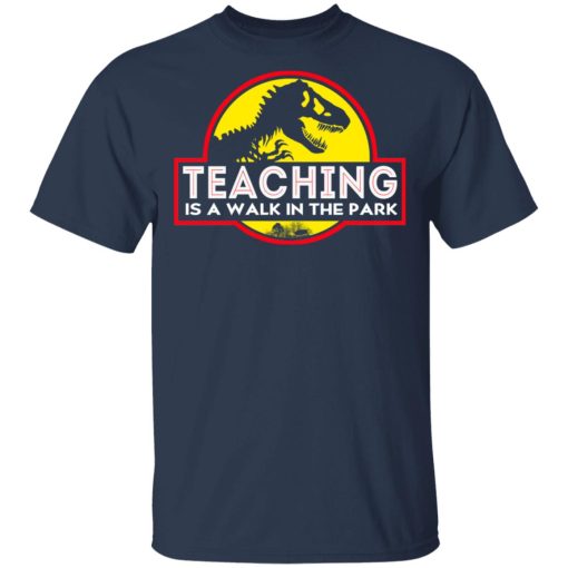 Teaching Is A Walk In The Park T-Shirts, Hoodies, Long Sleeve 5