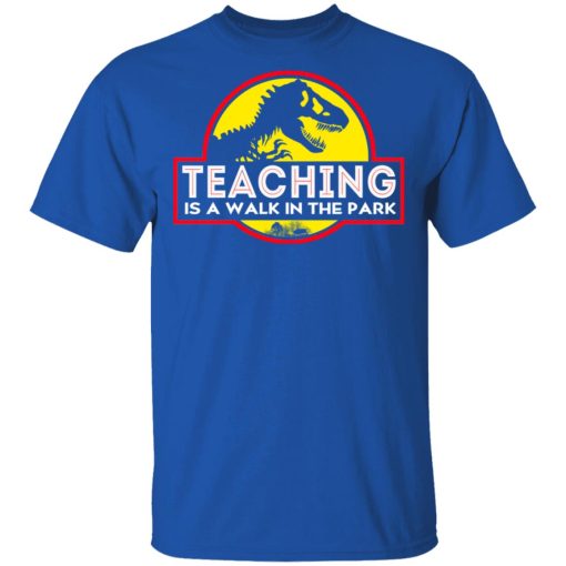 Teaching Is A Walk In The Park T-Shirts, Hoodies, Long Sleeve 7