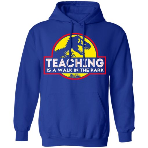 Teaching Is A Walk In The Park T-Shirts, Hoodies, Long Sleeve 25