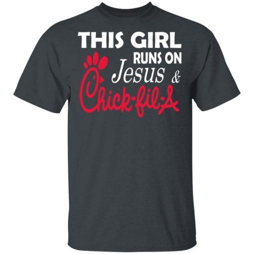 This Girl Runs On Jesus & Chick-fil-A T-Shirts, Hoodies, Long Sleeve 3