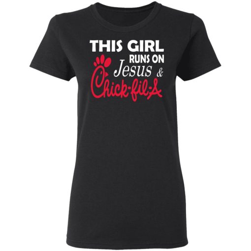 This Girl Runs On Jesus & Chick-fil-A T-Shirts, Hoodies, Long Sleeve 9