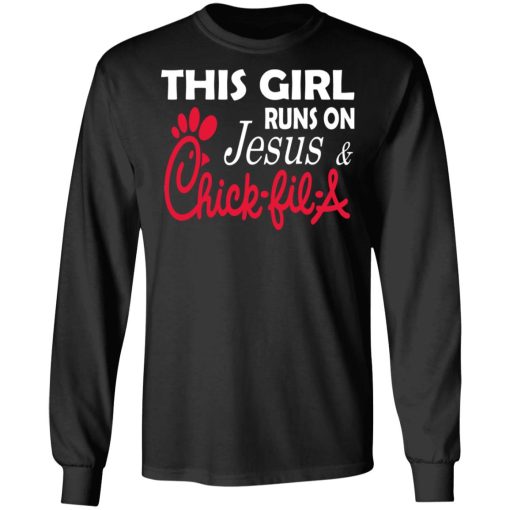 This Girl Runs On Jesus & Chick-fil-A T-Shirts, Hoodies, Long Sleeve 17