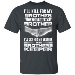 I Am My Brothers Keeper T-Shirts, Hoodies, Long Sleeve 28