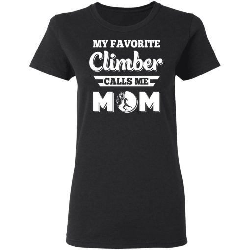 My Favorite Climber Calls Me Mom Climbing T-Shirts, Hoodies, Long Sleeve 9