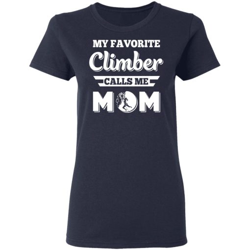 My Favorite Climber Calls Me Mom Climbing T-Shirts, Hoodies, Long Sleeve 13