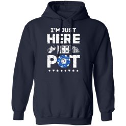 I'm Just Here For The Pot Poker Lovers T-Shirts, Hoodies, Long Sleeve 45
