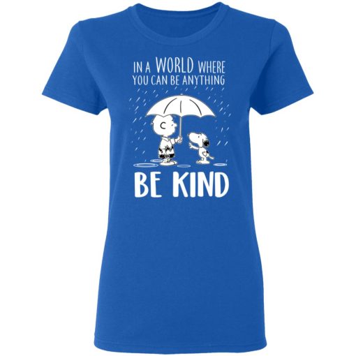 Snoopy In A World Where You Can Be Anything be Kind T-Shirts, Hoodies, Long Sleeve 15