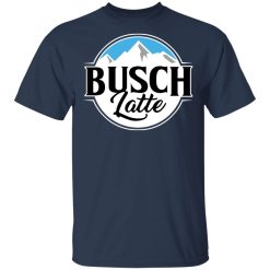 Busch Light Busch Latte T-Shirts, Hoodies, Long Sleeve 29