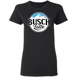 Busch Light Busch Latte T-Shirts, Hoodies, Long Sleeve 33