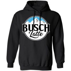 Busch Light Busch Latte T-Shirts, Hoodies, Long Sleeve 43