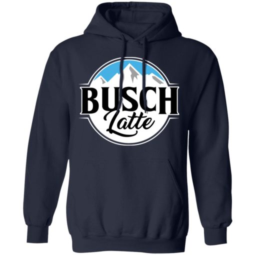 Busch Light Busch Latte T-Shirts, Hoodies, Long Sleeve 21