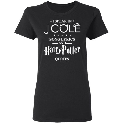 I Speak In J Cole Song Lyrics And Harry Potter Quotes T-Shirts, Hoodies, Long Sleeve 9