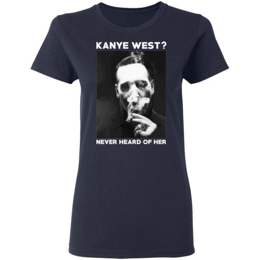 Marilyn Manson Kanye West Never Heard Of Her – Party Monster T-Shirts, Hoodies, Long Sleeve 14
