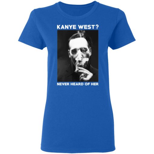 Marilyn Manson Kanye West Never Heard Of Her – Party Monster T-Shirts, Hoodies, Long Sleeve 16