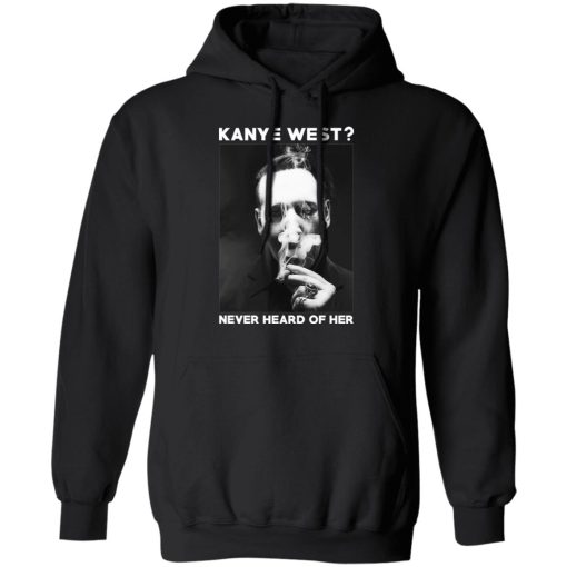 Marilyn Manson Kanye West Never Heard Of Her – Party Monster T-Shirts, Hoodies, Long Sleeve 19