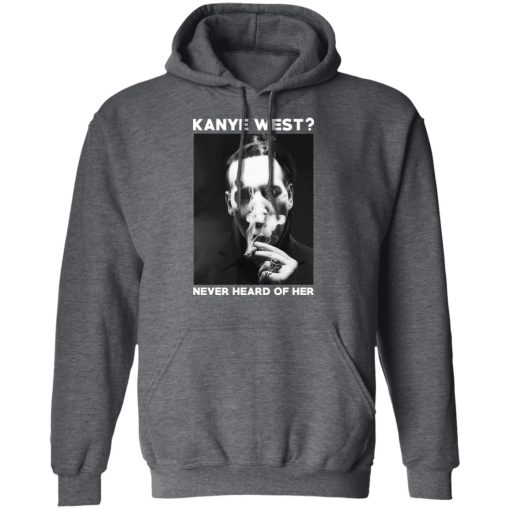 Marilyn Manson Kanye West Never Heard Of Her – Party Monster T-Shirts, Hoodies, Long Sleeve 23