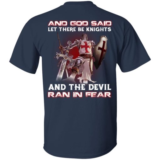 Knights Templar And God Said Let There Be Knights And The Devil Ran In Fear T-Shirts, Hoodies, Long Sleeve 5