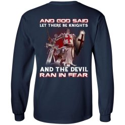 Knights Templar And God Said Let There Be Knights And The Devil Ran In Fear T-Shirts, Hoodies, Long Sleeve 37
