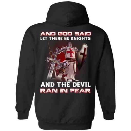 Knights Templar And God Said Let There Be Knights And The Devil Ran In Fear T-Shirts, Hoodies, Long Sleeve 17