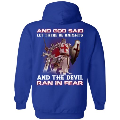 Knights Templar And God Said Let There Be Knights And The Devil Ran In Fear T-Shirts, Hoodies, Long Sleeve 23