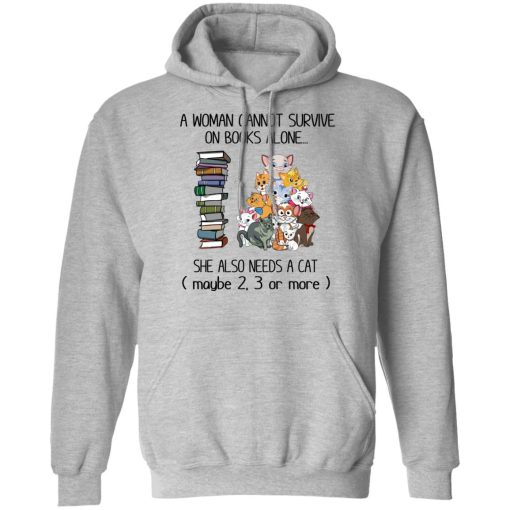 A Woman Cannot Survive On Books Alone She Also Needs A Cat T-Shirts, Hoodies, Long Sleeve 20