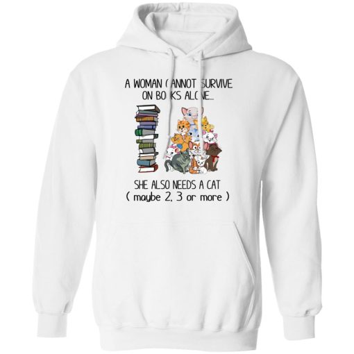A Woman Cannot Survive On Books Alone She Also Needs A Cat T-Shirts, Hoodies, Long Sleeve 21